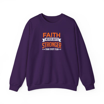 Faith Never Quits, Stronger Than Every Fear Sweatshirt