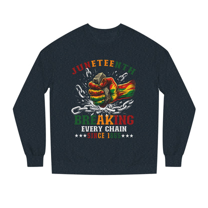 Juneteenth Breaking Every Chain Sweatshirt — Juneteenth Celebration Crewneck