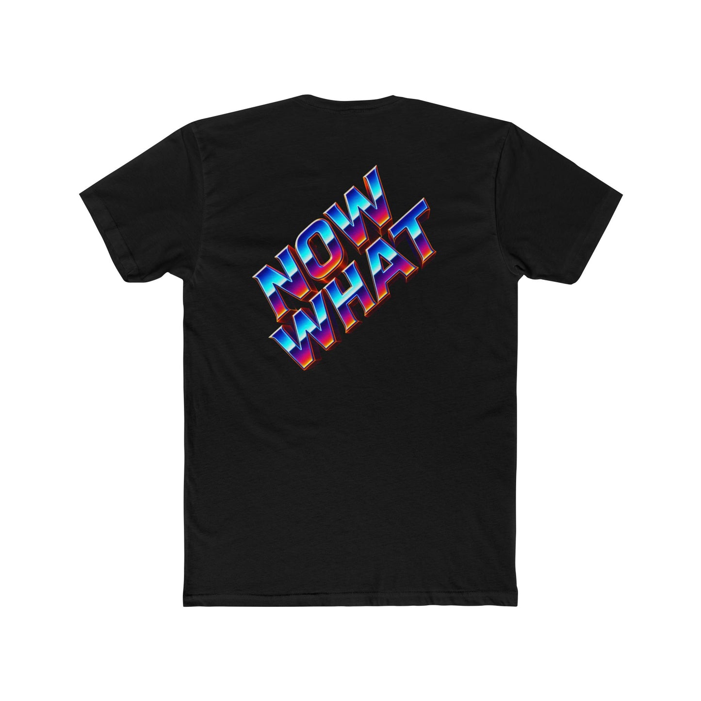 Now What T‑Shirt