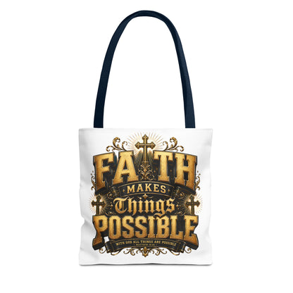 Faith Makes Things Possible Tote Bag — Inspirational Christian Scripture Canvas Tote