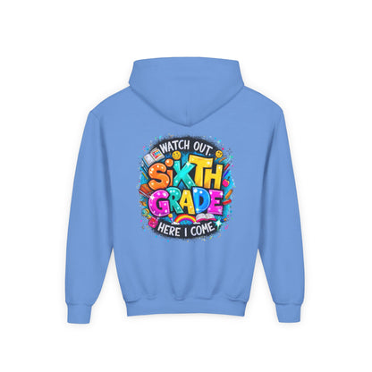 Sixth Grade Hoodie - "Watch Out, Sixth Grade Here I Come" Back-to-School Kids Sweatshirt