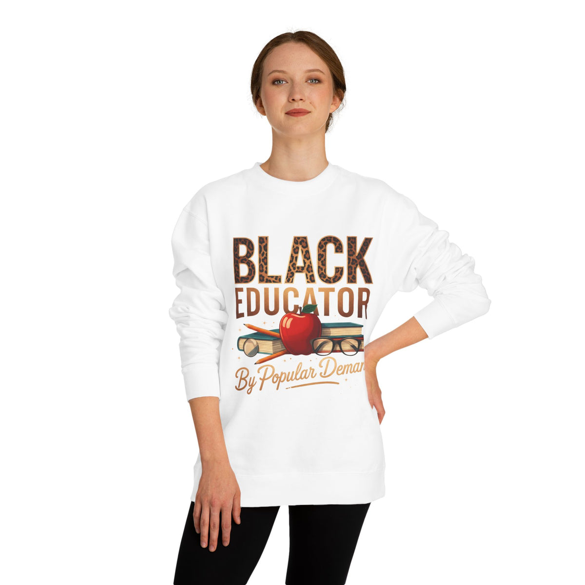 Black Educator Crewneck Sweatshirt — “By Popular Demand” Teacher Pride