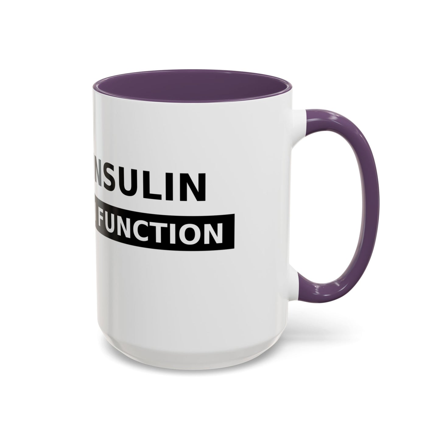 Coffee Mug — 'Caffeine & Insulin: That’s How I Function' Accent Mug