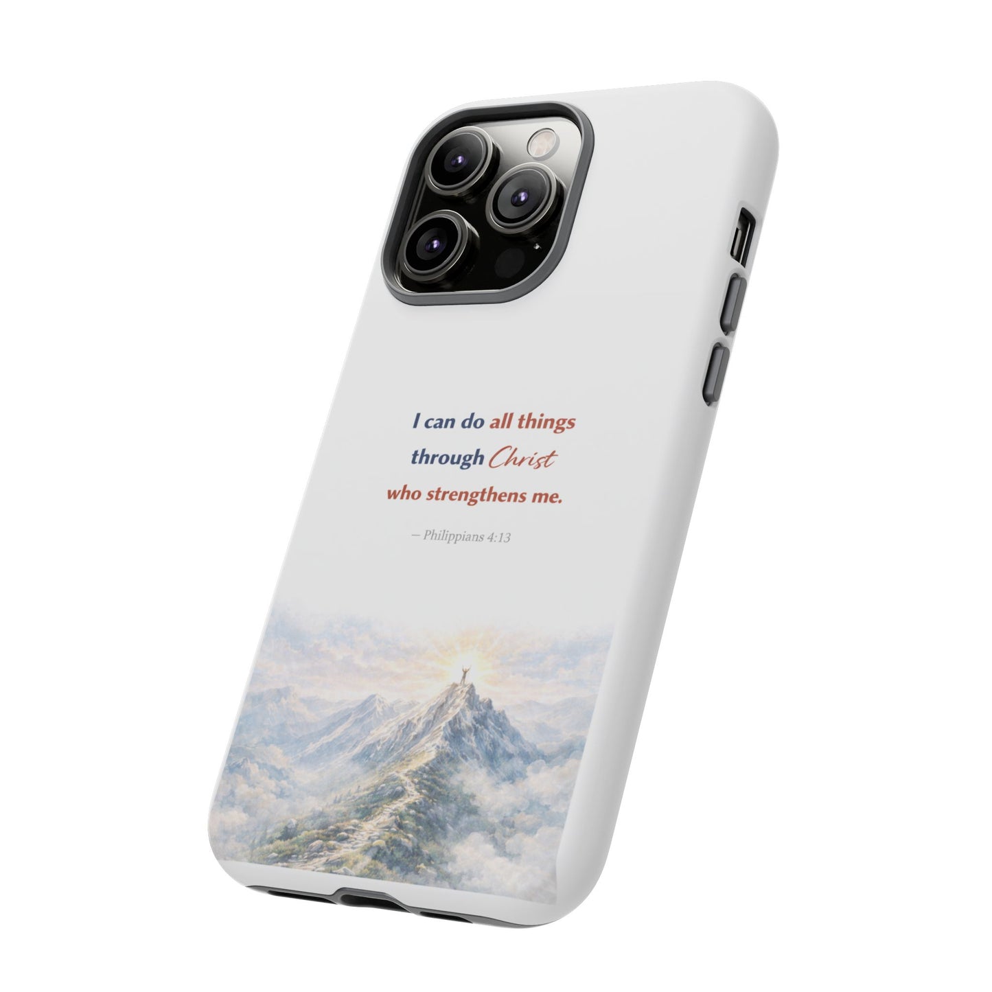 Christian Phone Case – “I Can Do All Things Through Christ” Inspirational Tough Case