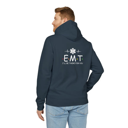 EMT Hoodie — 'I'll Be There For You' Emergency Medic Pullover