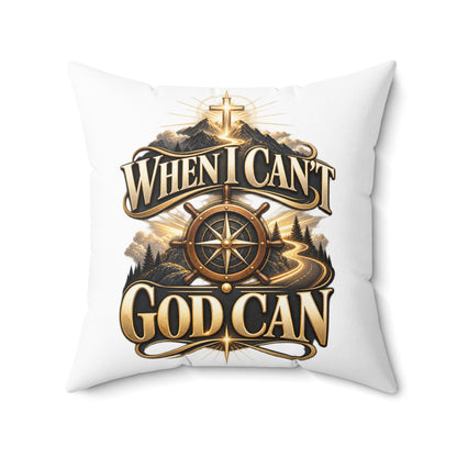 When I Can't God Can Decorative Throw Pillow
