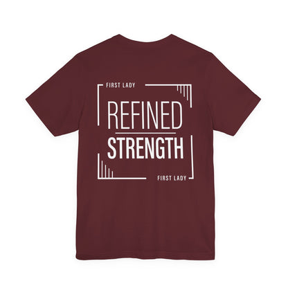 Refined Strength Tee — "First Lady" Inspirational Short Sleeve Shirt