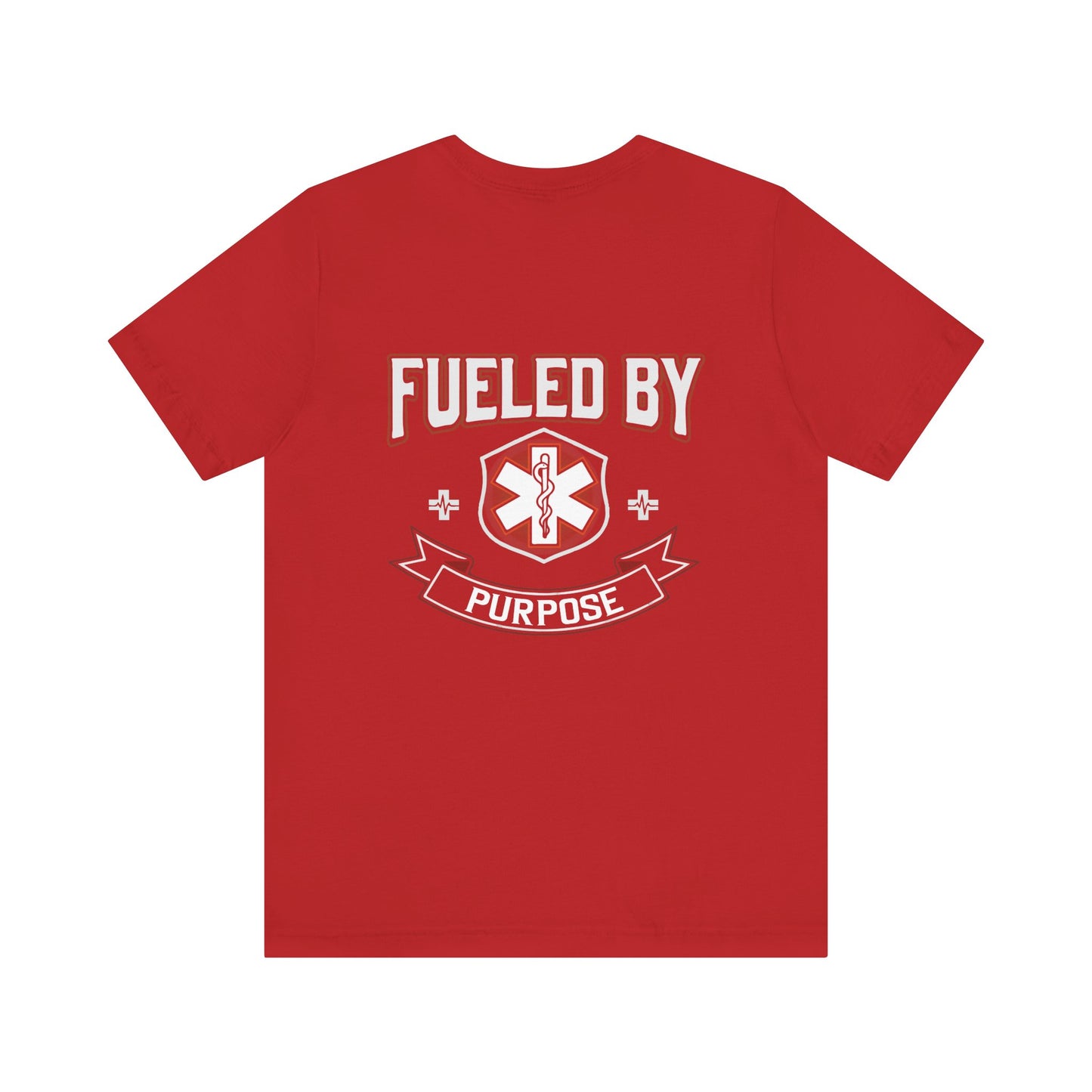 Fueled By Purpose EMS T-Shirt — Paramedic/EMT Rescue Tee