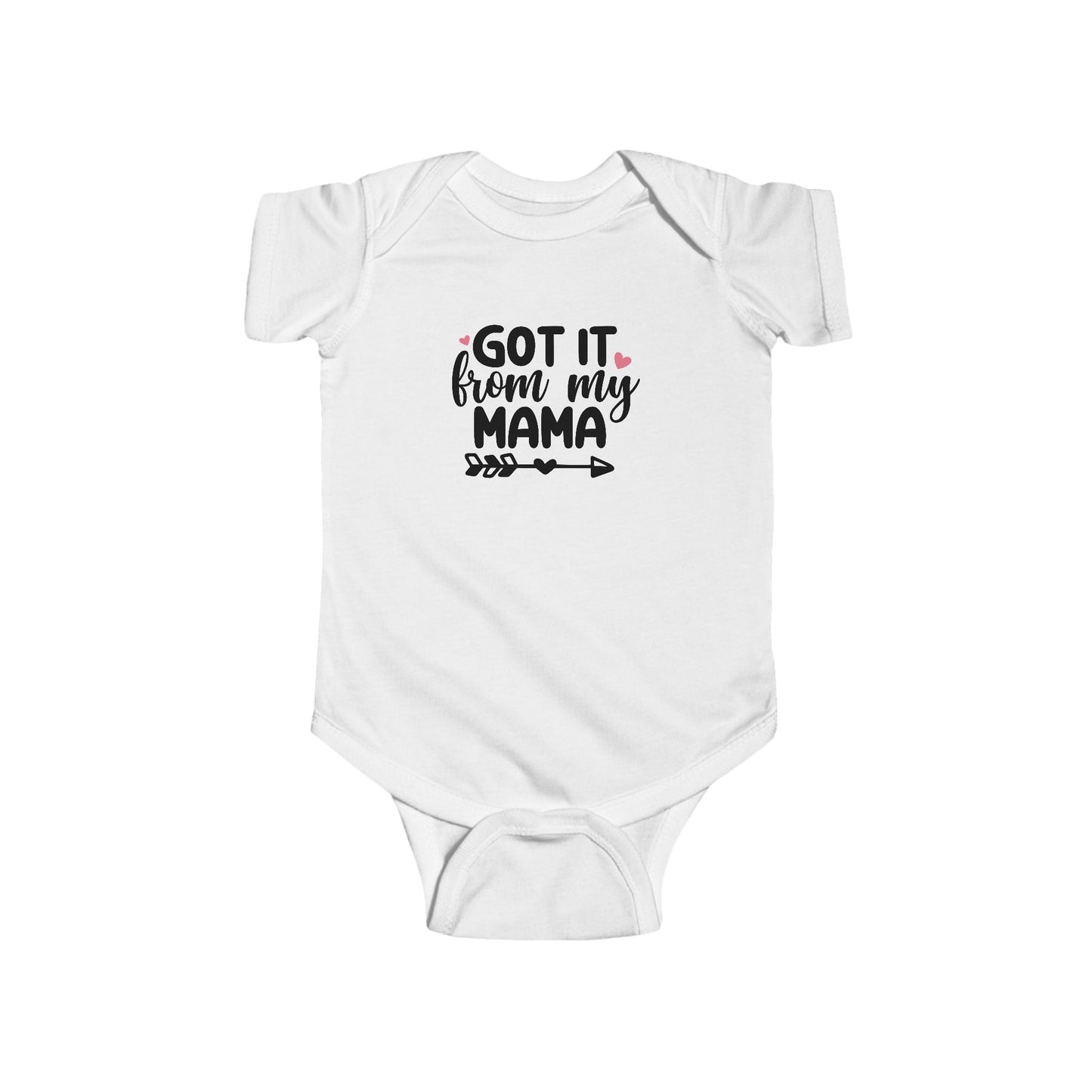 Got It From My Mama Infant Bodysuit - Cute Baby Girl Onesie