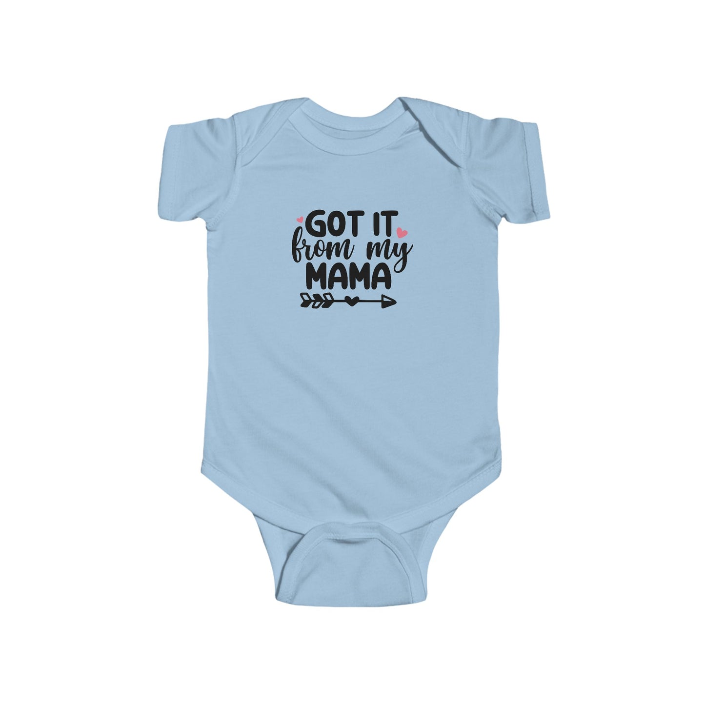 Got It From My Mama Infant Bodysuit - Cute Baby Girl Onesie