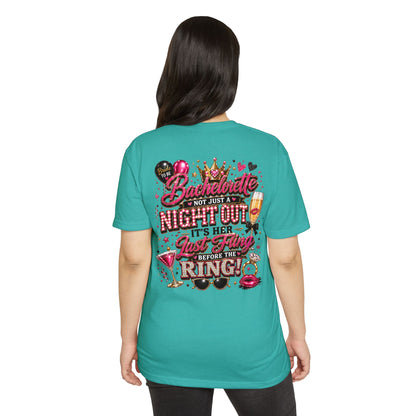 Bachelorette Party T-Shirt — “Bachelorette: Not Just a Night Out, It’s Her Last Fling Before the Ring”