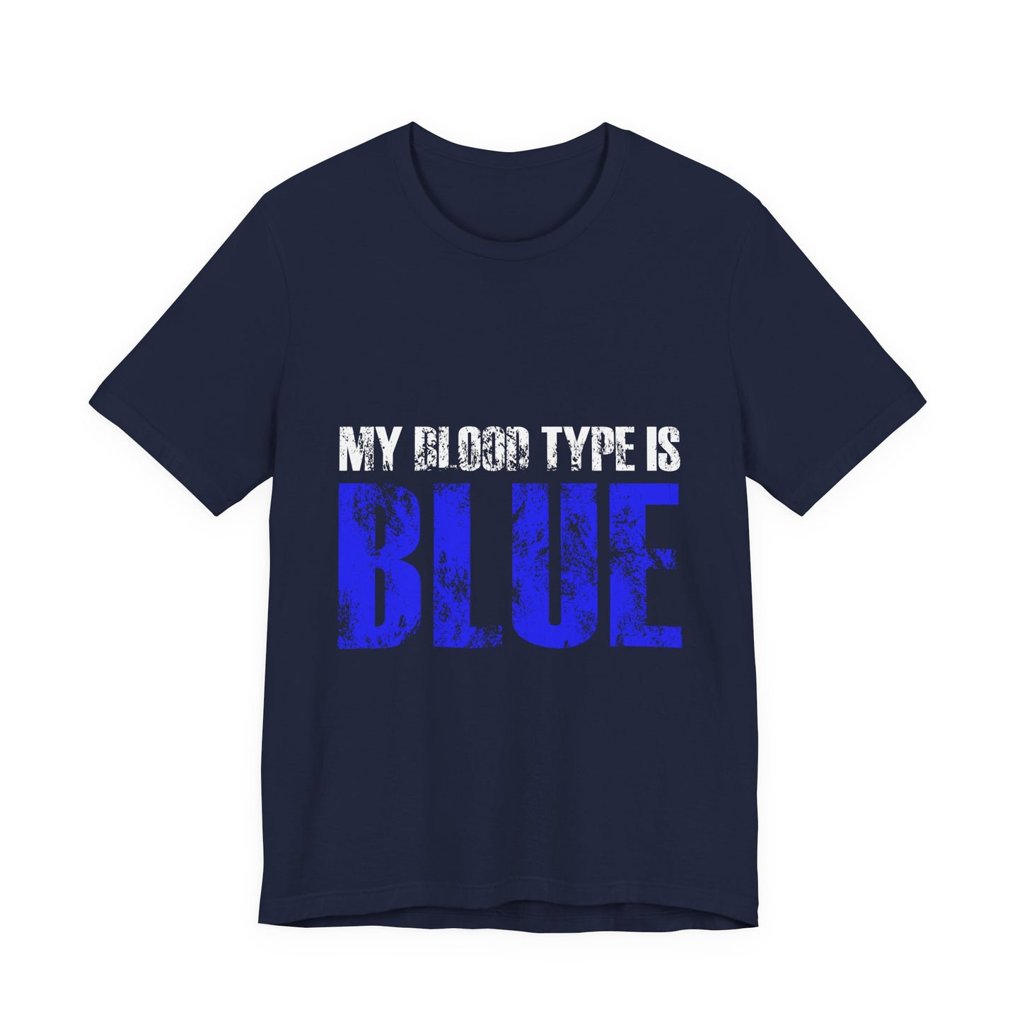 My Blood Type Is Blue T-Shirt — Funny Political / Team Blue Pride Tee