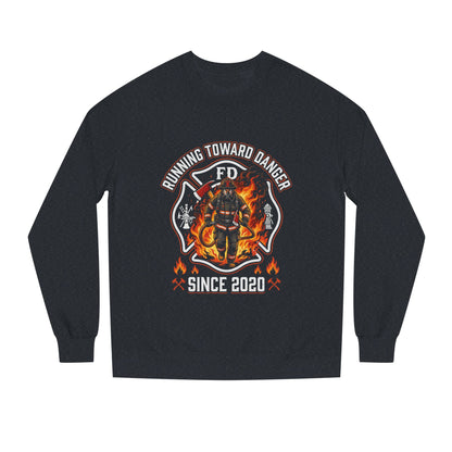 Firefighter Crewneck Sweatshirt — "Running Toward Danger" Since 2020