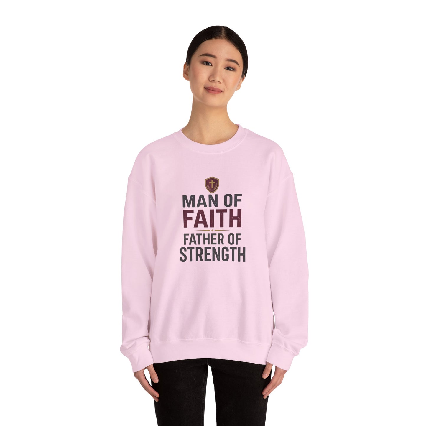 "Man of Faith, Father of Strength" Crewneck Sweatshirt