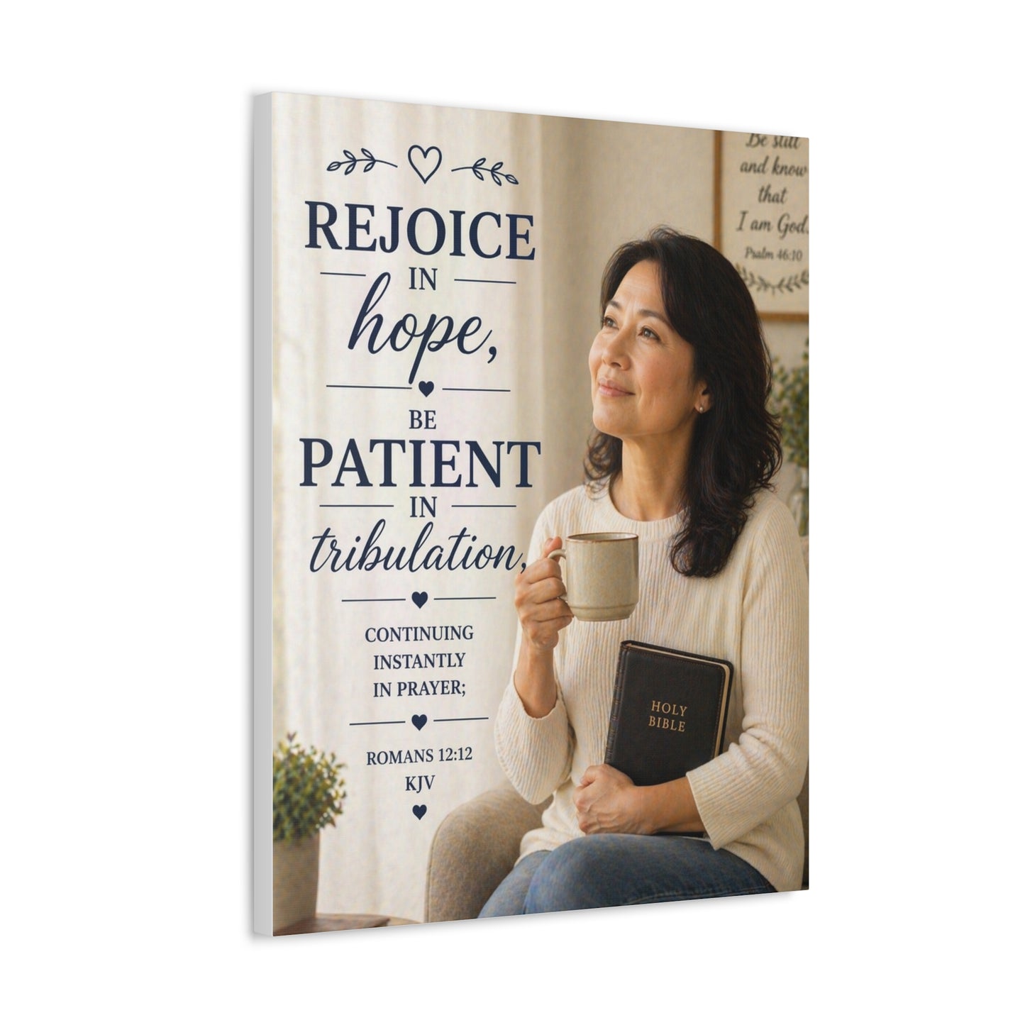 Stretched Canvas - "Rejoice in Hope, Be Patient in Tribulation" Christian Wall Art (Romans 12:12)