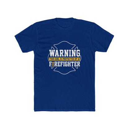 Warning This Girl Is Protected By A Firefighter T-Shirt