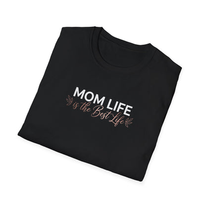 Mom Life Is the Best Life T-Shirt