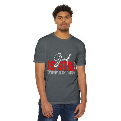 God Is Still Writing Your Story T-Shirt