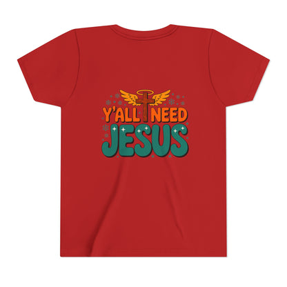 Youth Tee - "Y'all Need Jesus" Gospel Christian Kids Shirt