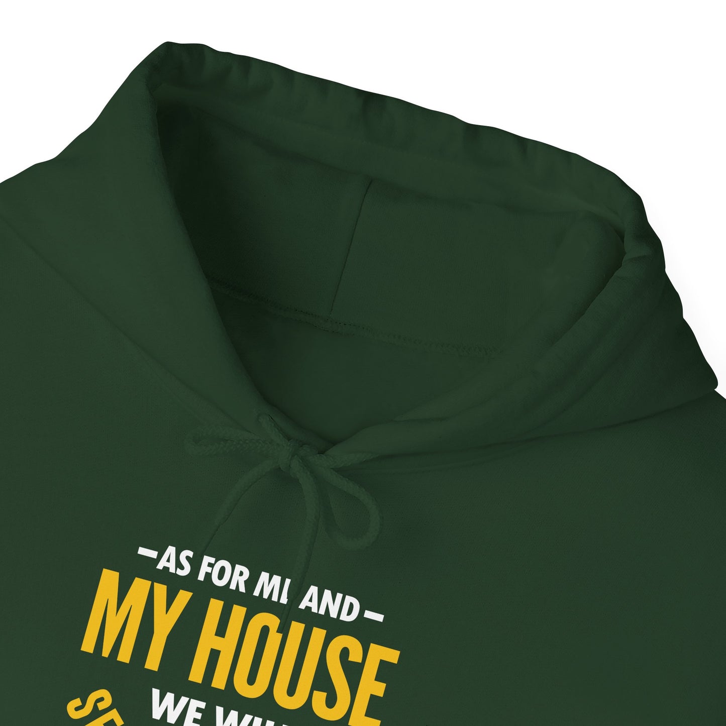 My House We Will Serve the Lord — Joshua 24:15 Hoodie
