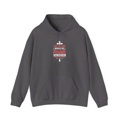 Seek the Lord While He May Be-found Call Upon Him While He is Near Isaiah 55.8 Ev Hoodie