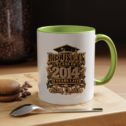 Reunion Class of 2014 Coffee Mug — "Still Classy" 10‑Year Reunion Gift