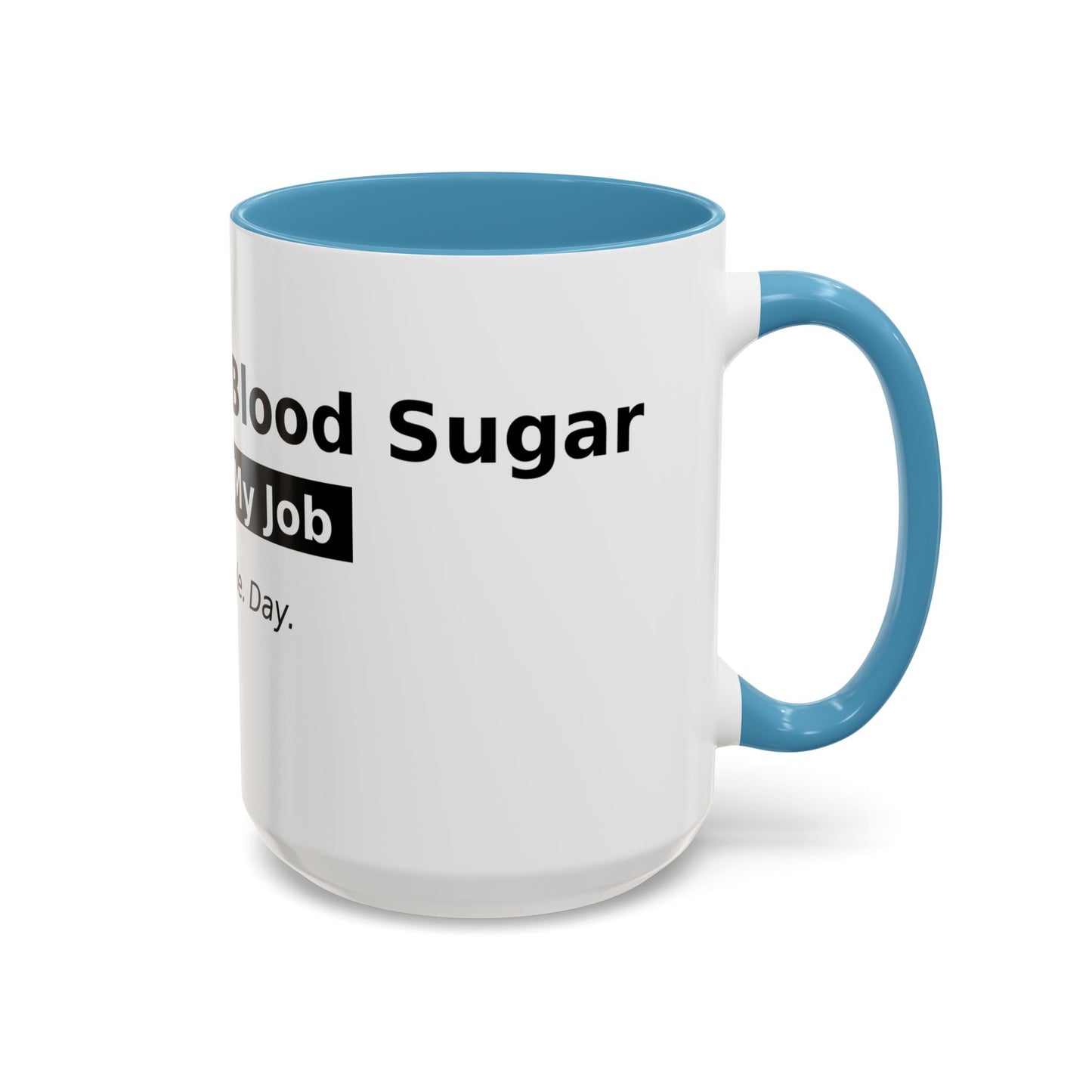 Accent Coffee Mug – 'Checking My Blood Sugar Like It's My Job' Diabetes Awareness Mug
