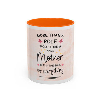 Mother Coffee Mug — "More Than a Role, She Is the Soul of Everything" Floral Accent