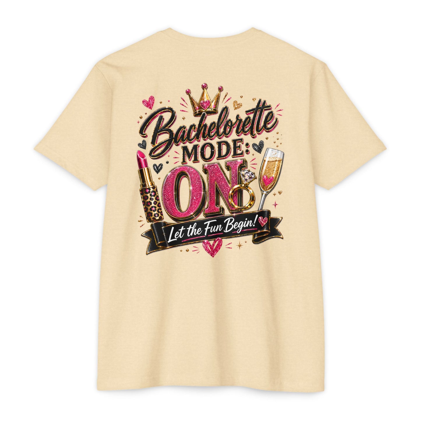 Bachelorette Mode On T-Shirt — 'Let the Fun Begin' Bachelorette Party Tee