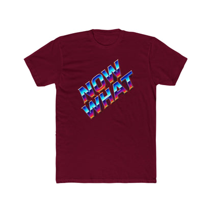 Now What T‑Shirt