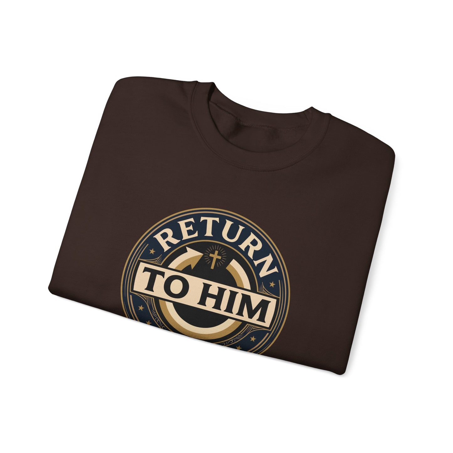 Return to Him Sweatshirt