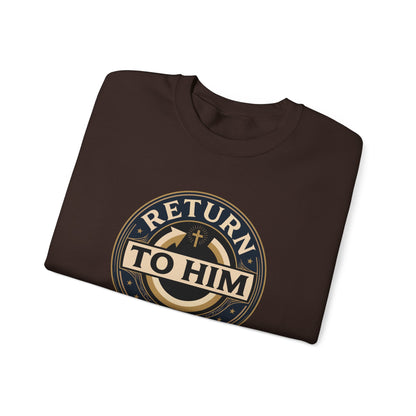 Return to Him Sweatshirt