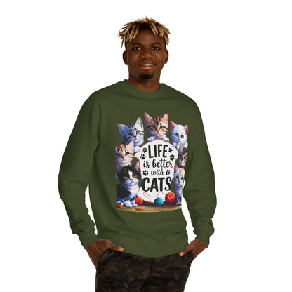 Cats Crewneck Sweatshirt — "Life Is Better With Cats" Cozy Cat Lover Pullover