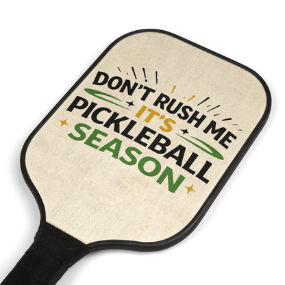 Pickleball Paddles Set – “Don’t Rush Me It’s Pickleball Season” Paddle Kit with Balls