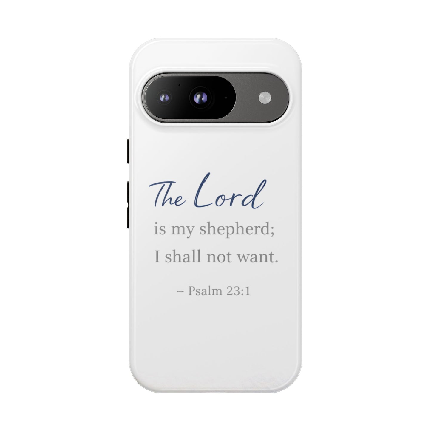 Psalm 23:1 Phone Case — "The Lord is my shepherd; I shall not want" Christian Protective Cover