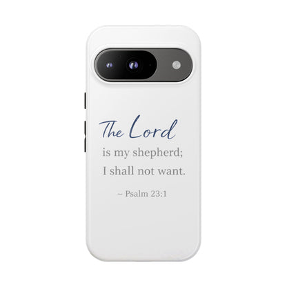 Psalm 23:1 Phone Case — "The Lord is my shepherd; I shall not want" Christian Protective Cover