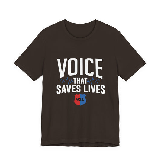 Voice That Saves Lives Tee — 911 Dispatcher EMS Support Shirt