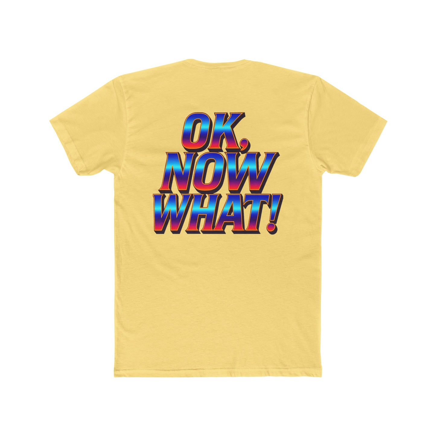 OK, Now What! T‑Shirt — Retro 3D Text Graphic Tee