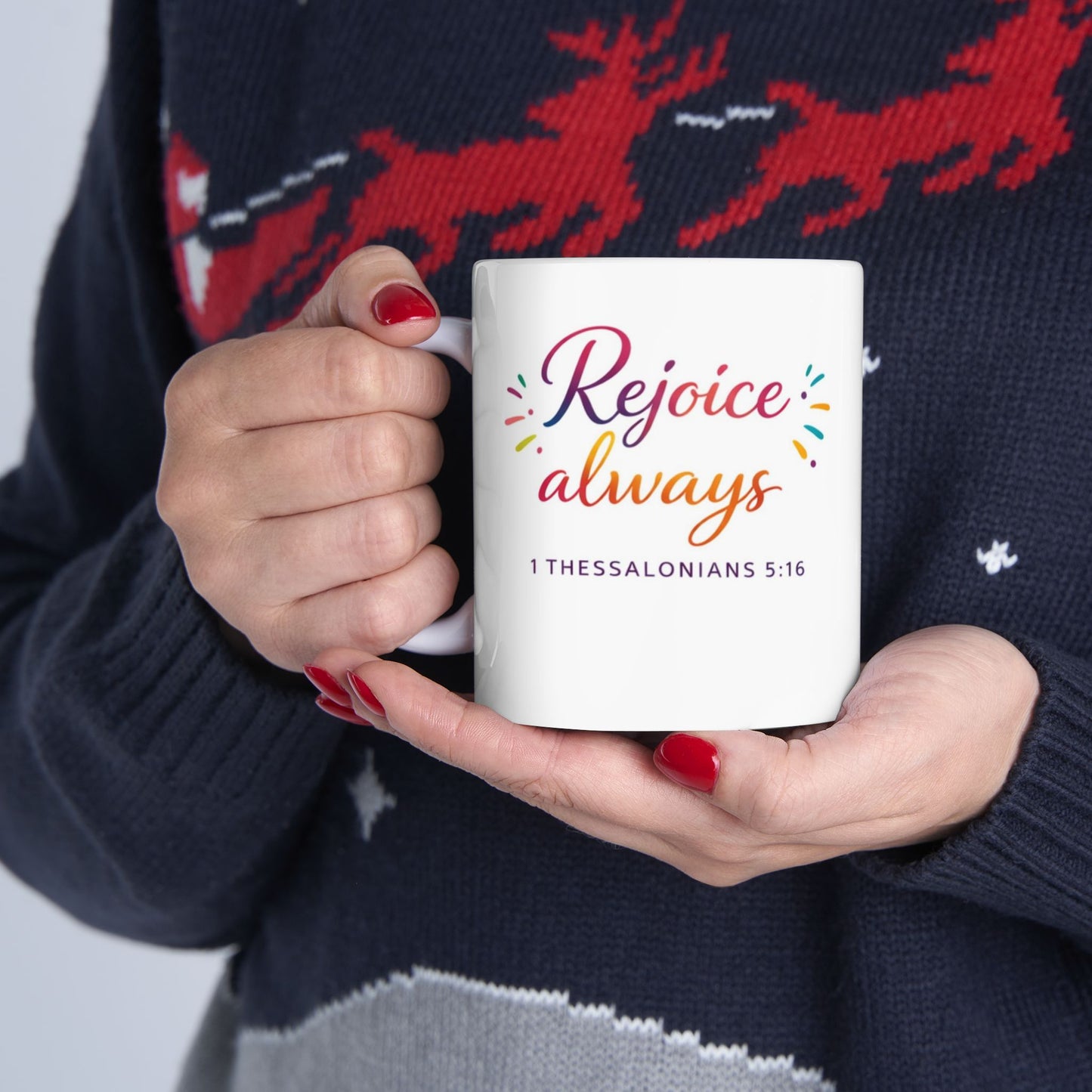 Rejoice Always - 1 Thessalonians 5:16 Mug