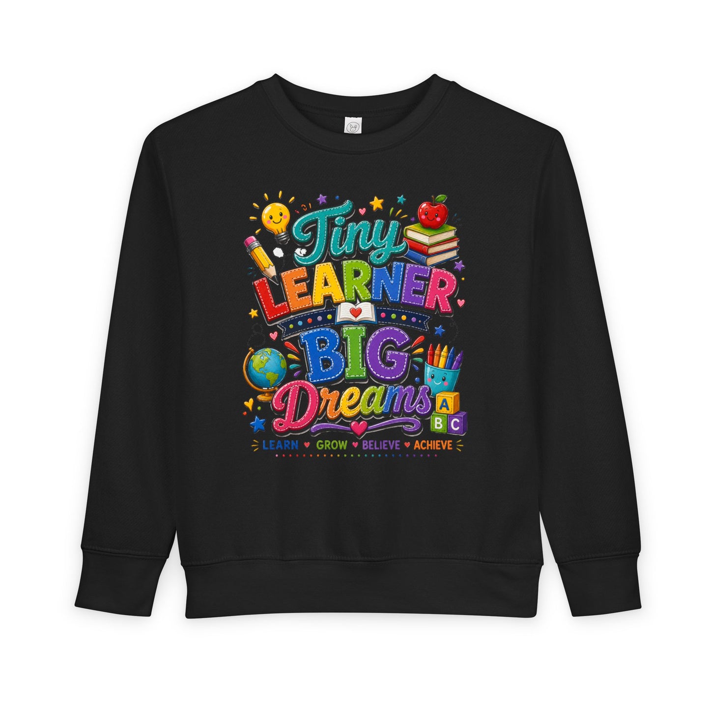 Toddler Sweatshirt — "Tiny Learner Big Dreams" Cute Back-to-School Kids Pullover