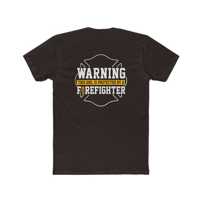 Warning This Girl Is Protected By A Firefighter T-Shirt