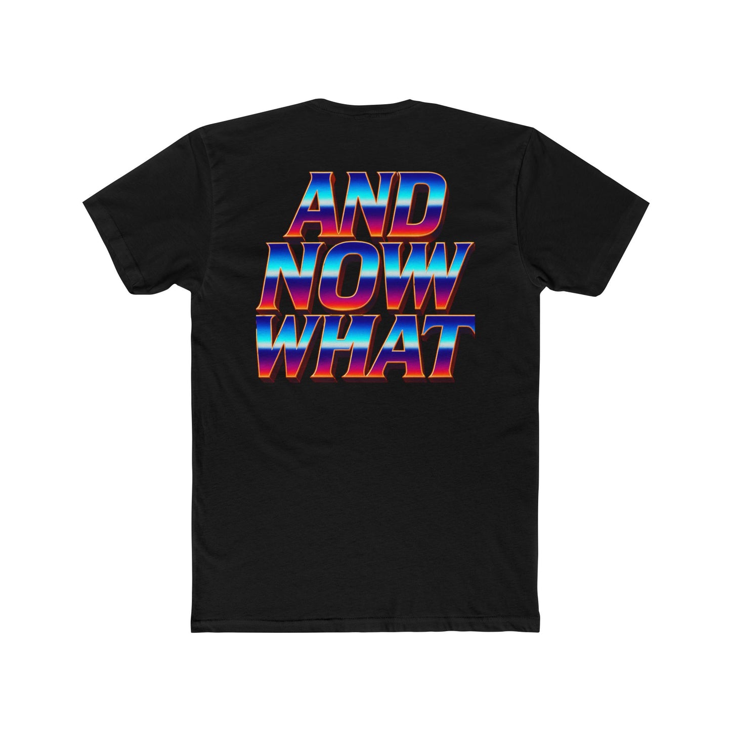 And Now What Tee — Retro Gradient Statement T-Shirt