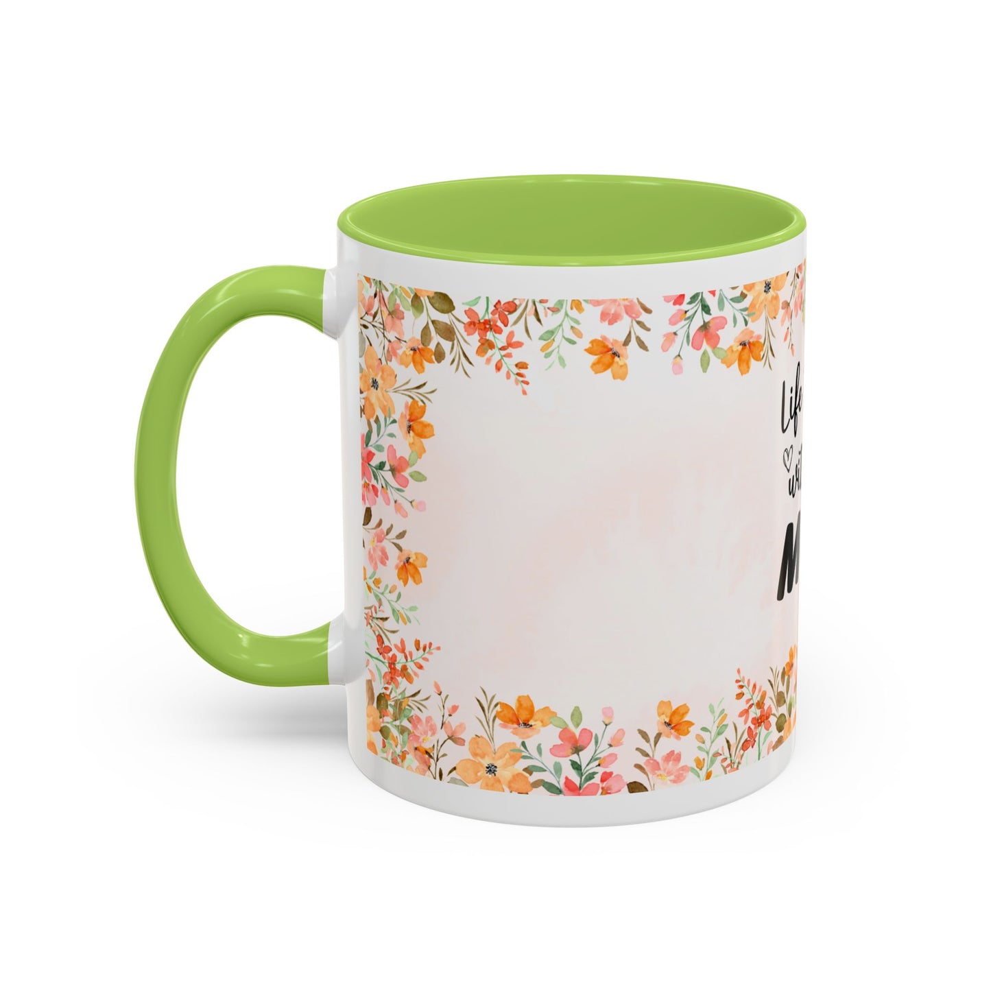 Life Began With You Mom Floral Accent Coffee Mug