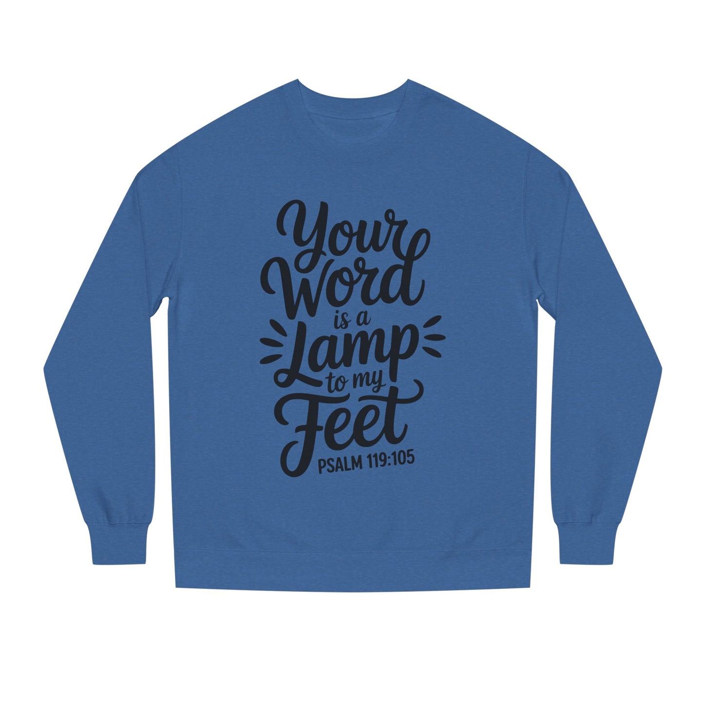 Psalm 119:105 "Your Word Is a Lamp to My Feet" Sweatshirt