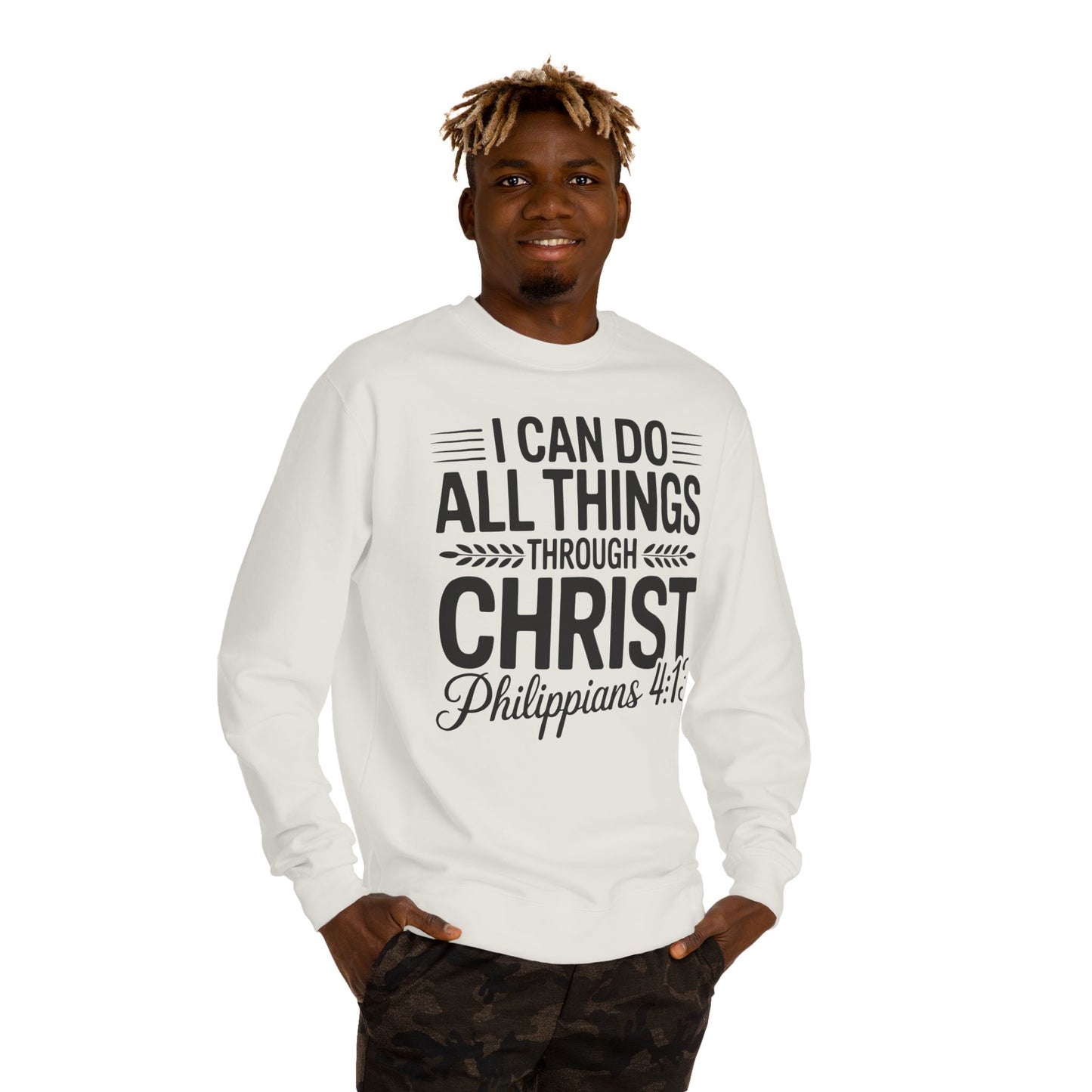 Philippians 4:13 Sweatshirt — "I Can Do All Things Through Christ" Christian Crewneck