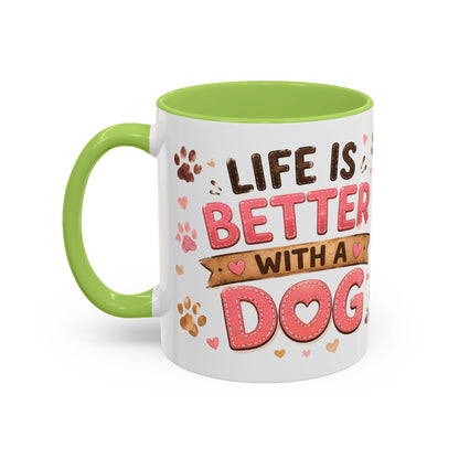 Cute Dog Lover Coffee Mug — "Life is Better With a Dog" Accent Mug (11/15oz)
