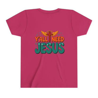 Youth Tee - "Y'all Need Jesus" Gospel Christian Kids Shirt
