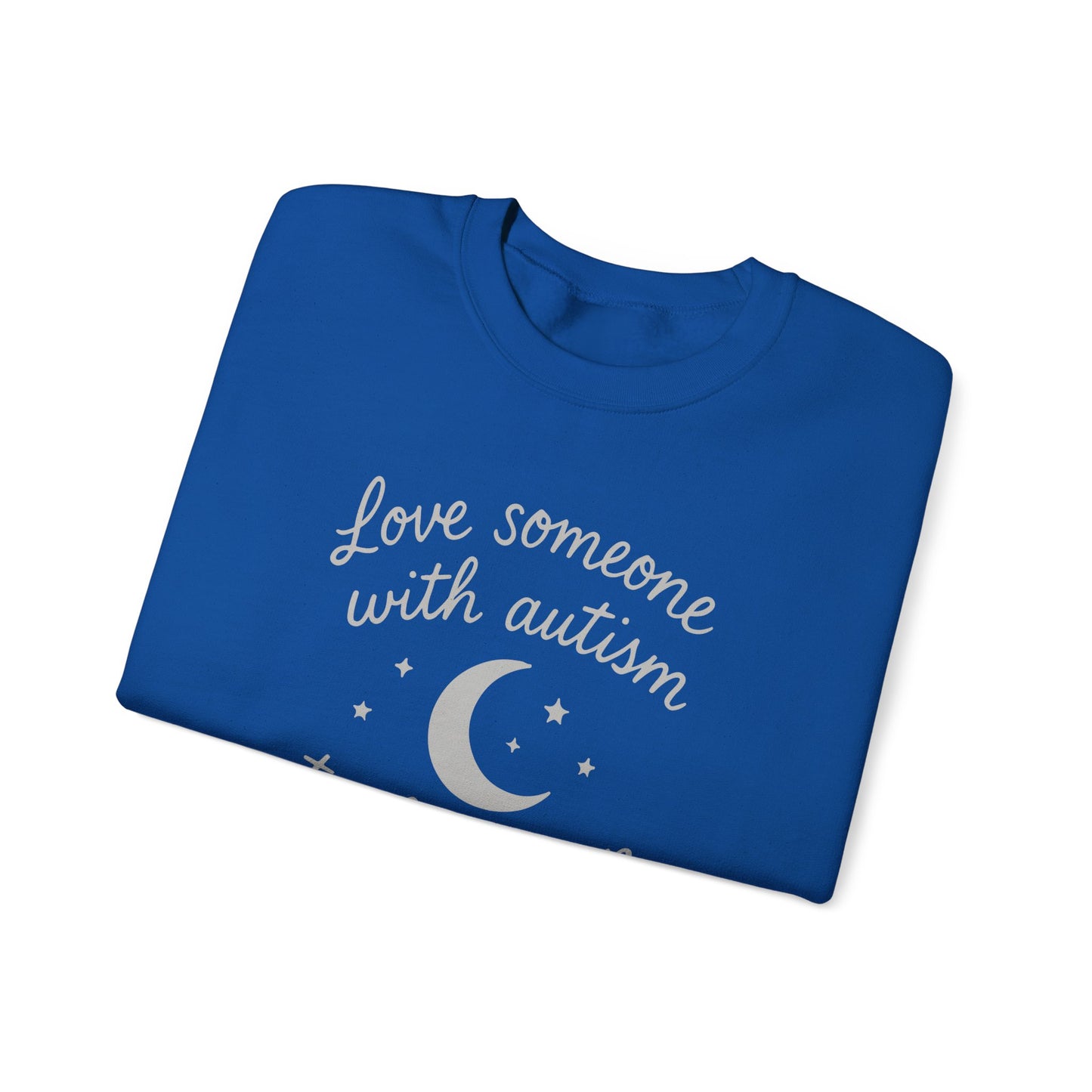"Love someone with autism to the moon and back" Sweatshirt