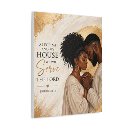Canvas Wall Art — “As For Me And My House We Will Serve The Lord” (Joshua 24:15)