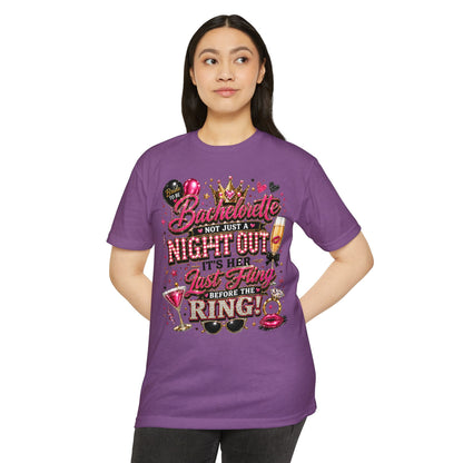Bachelorette Party T-Shirt — "Not Just a Night Out, It’s Her Last Fling Before the Ring"